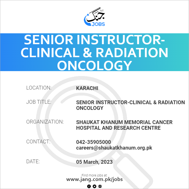 senior-instructor-clinical-radiation-oncology-job-shaukat-khanum