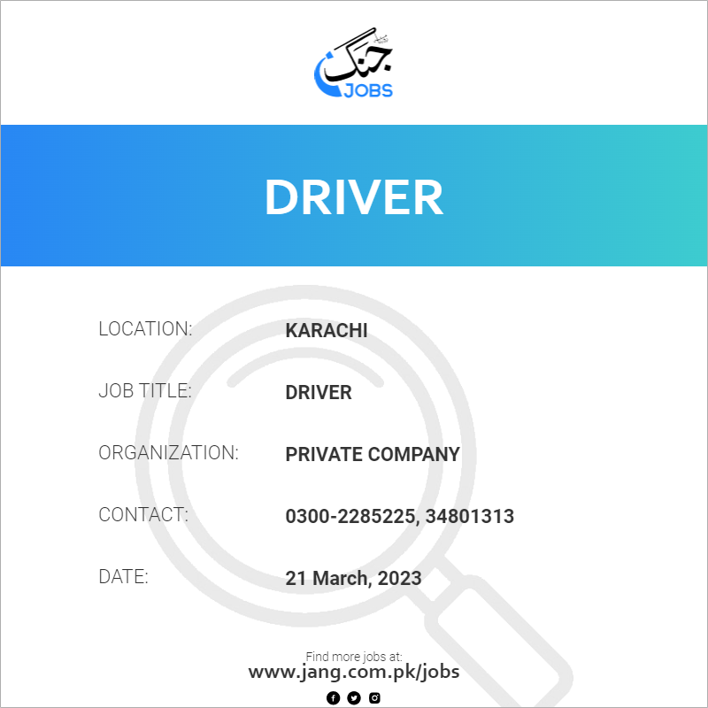 driver-job-private-company-jobs-in-karachi-61805