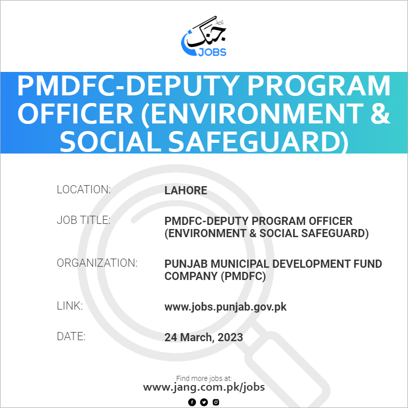 PMDFC-Deputy Program Officer (Environment & Social Safeguard)