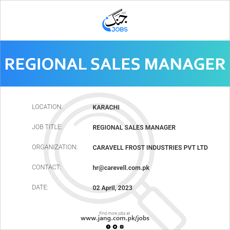 Regional Sales Manager Job Caravell Frost Industries Pvt Ltd Jobs 