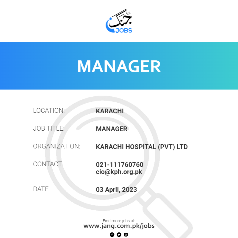 manager-job-karachi-hospital-pvt-ltd-jobs-in-karachi-62297