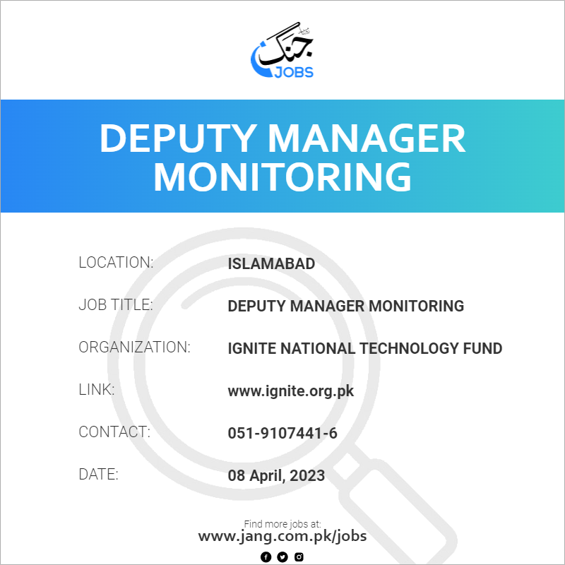 Deputy Manager Monitoring Job Ignite National Technology Fund Jobs 