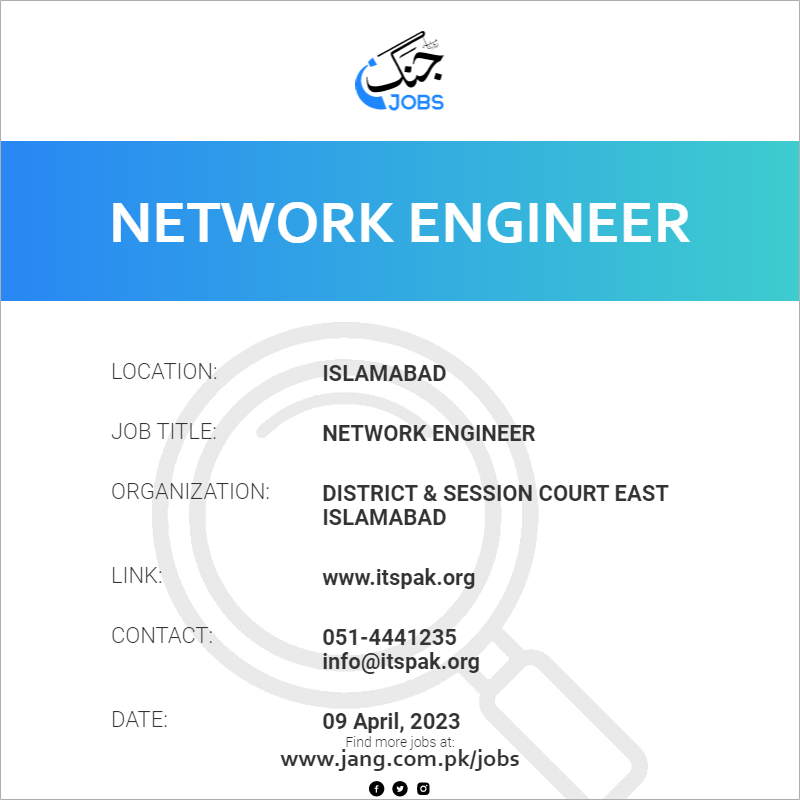 Network Engineer Job District & Session Court East Islamabad Jobs