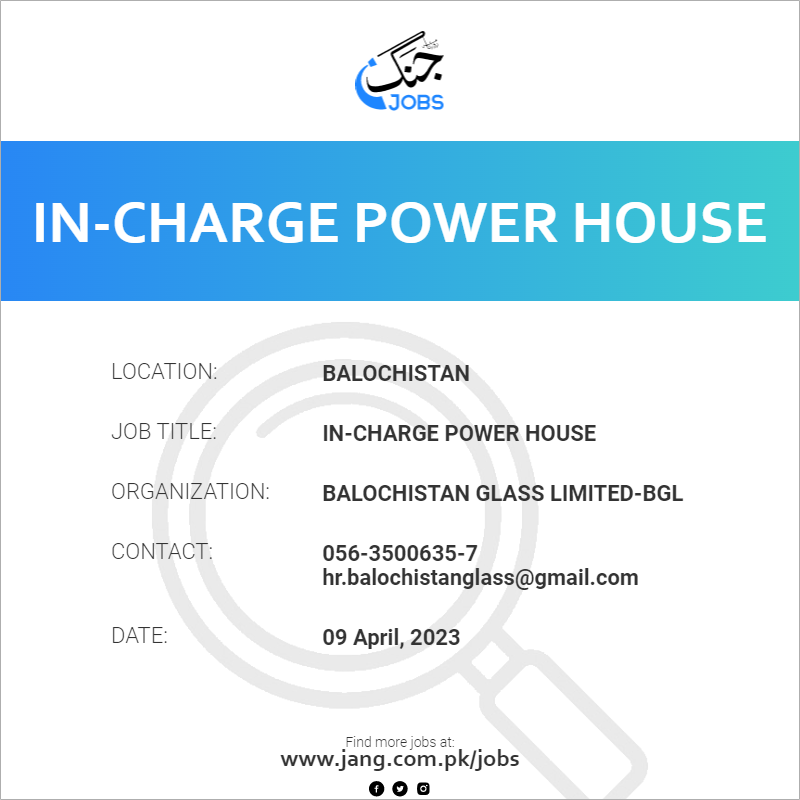In-Charge Power House