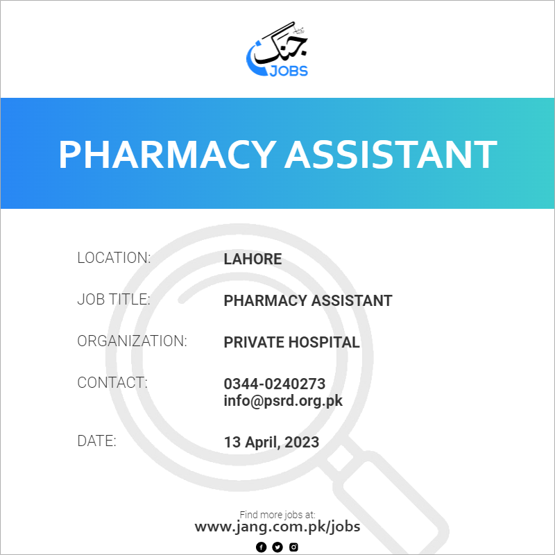 pharmacy-assistant-job-private-hospital-jobs-in-lahore-62627