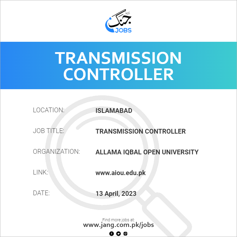 transmission-controller-job-allama-iqbal-open-university-jobs-in