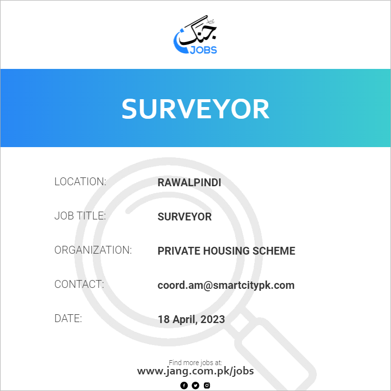 Surveyor Job – Private Housing Scheme - Jobs in Rawalpindi – 62896