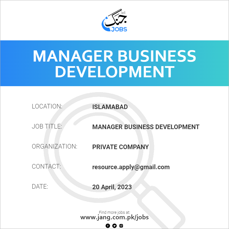 manager-business-development-job-private-company-jobs-in-islamabad