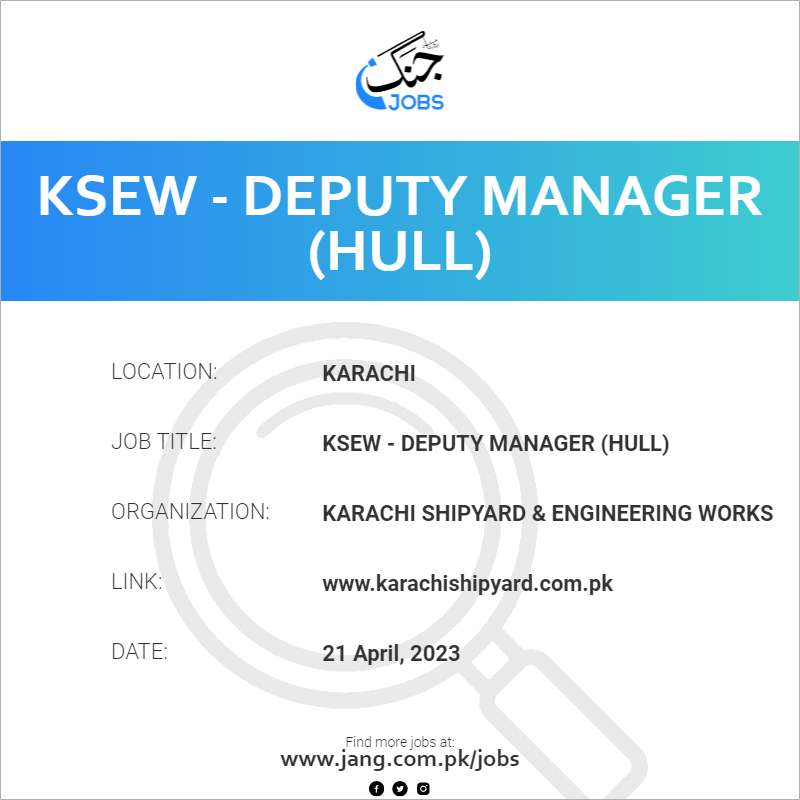 KSEW - Deputy Manager (Hull)