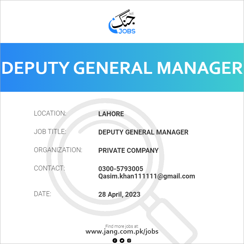 deputy-general-manager-job-private-company-jobs-in-lahore-63114