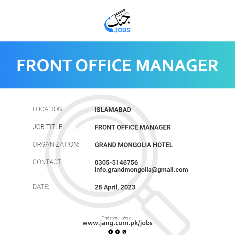 Front Office Manager Job Grand Mongolia Hotel Jobs in Islamabad 63174