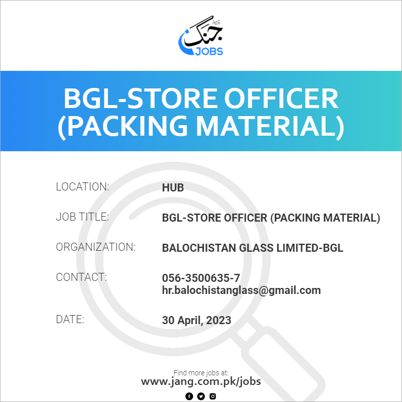 BGL-Store Officer (Packing Material)