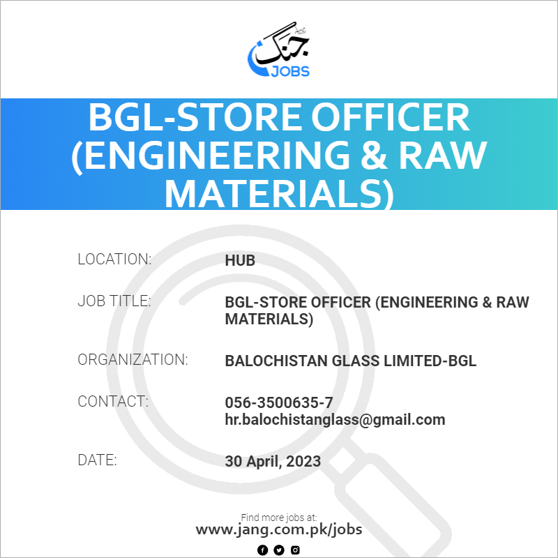 BGL-Store Officer (Engineering & Raw Materials)