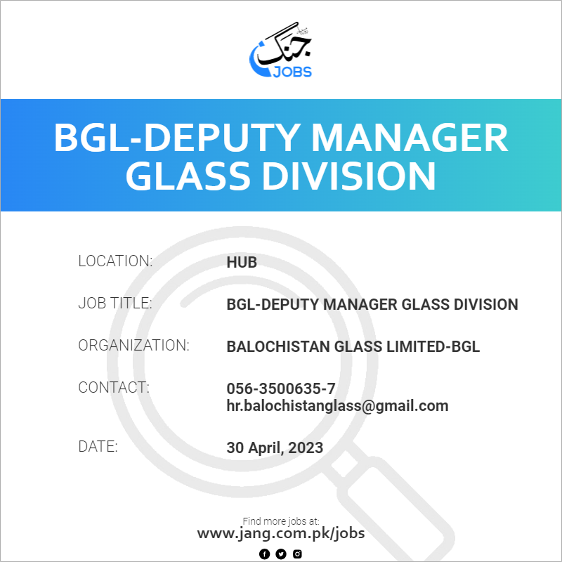 BGL-Deputy Manager Glass Division