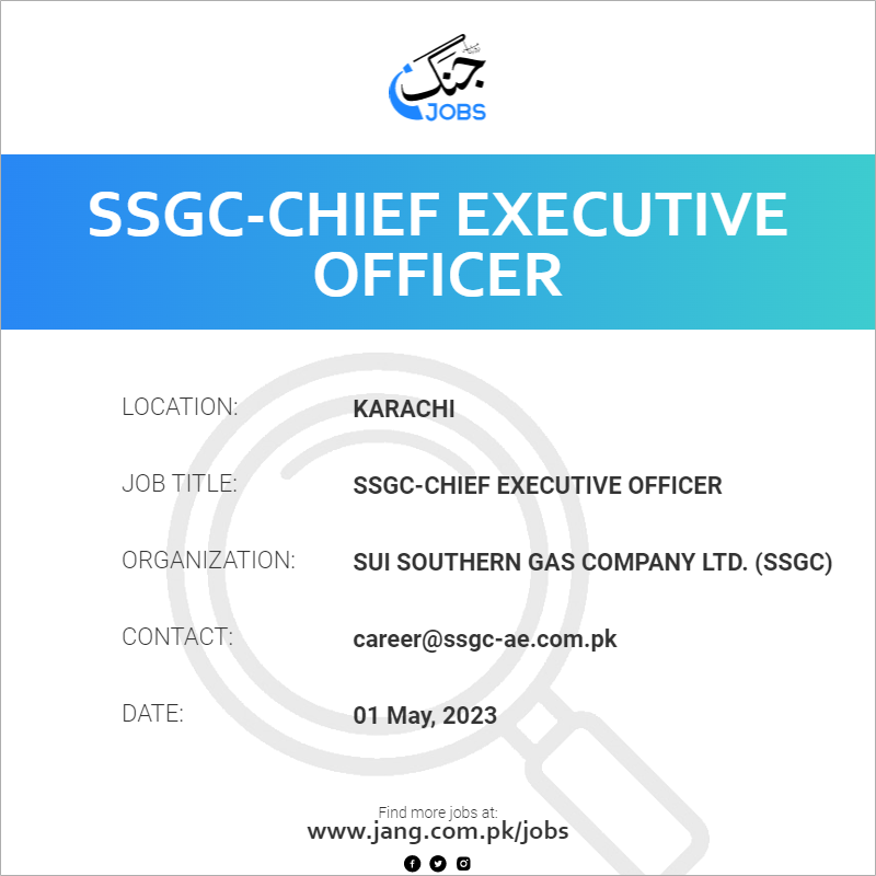 SSGC-Chief Executive Officer 