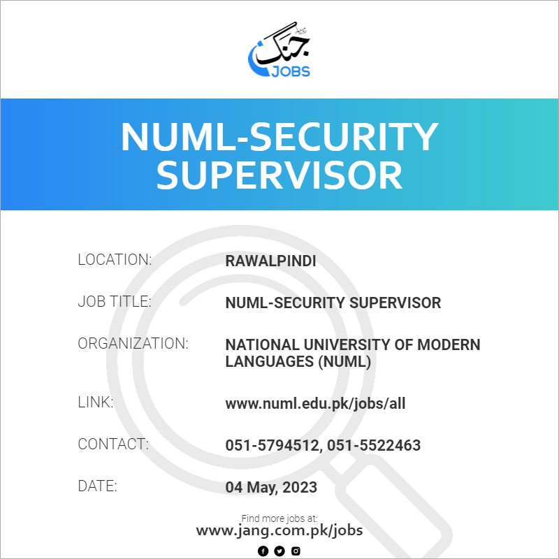 Numlsecurity Supervisor Job National University Of Modern Languages
