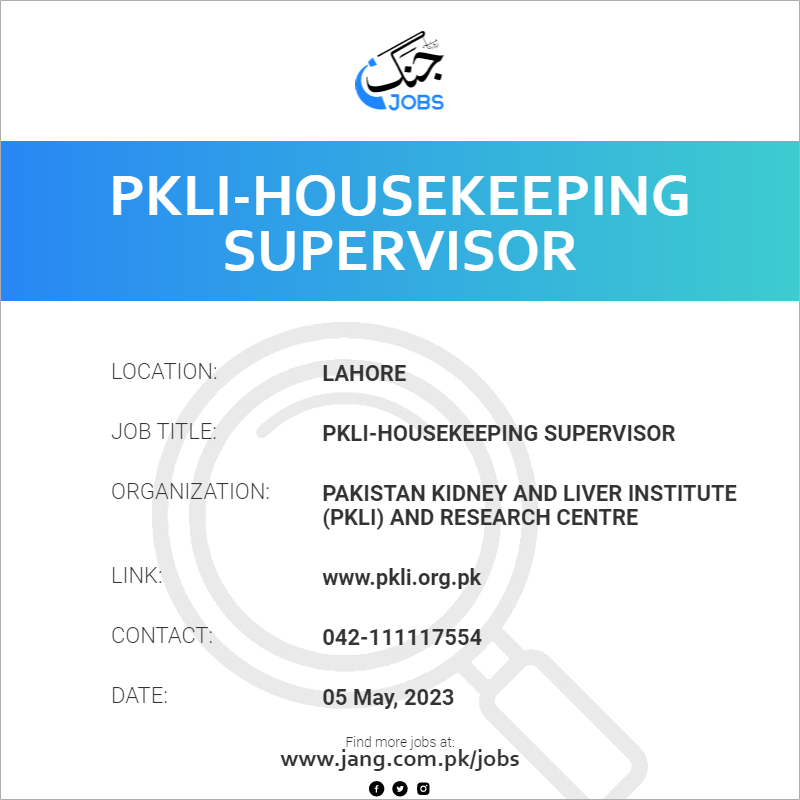 Pklihousekeeping Supervisor Job Pakistan Kidney And Liver Institute