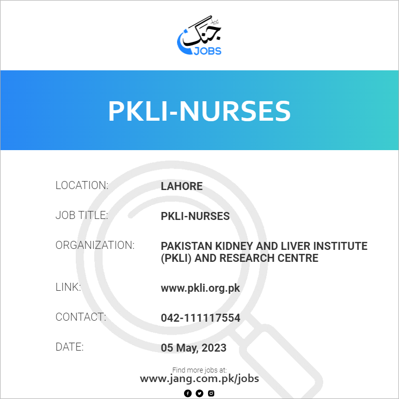 pkli-nurses-job-pakistan-kidney-and-liver-institute-pkli-and