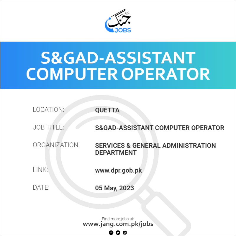 S&gad-assistant Computer Operator Job – Services & General ...