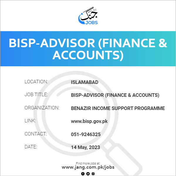 BISP-Advisor (Finance & Accounts)