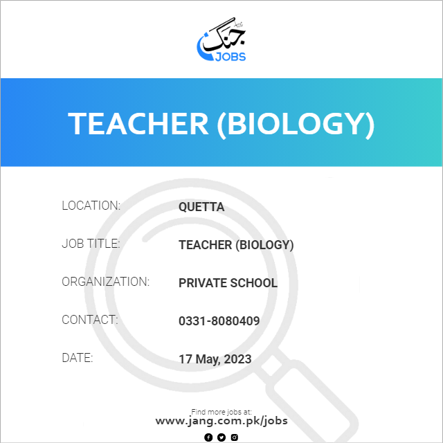 Teacher (biology) Job Private School Jobs in Quetta 64368