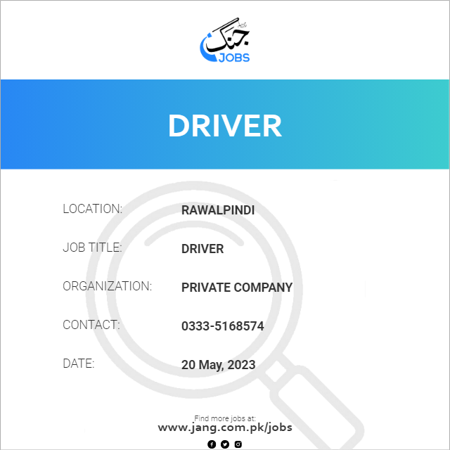 Driver Job Private Company Jobs in Rawalpindi 64494