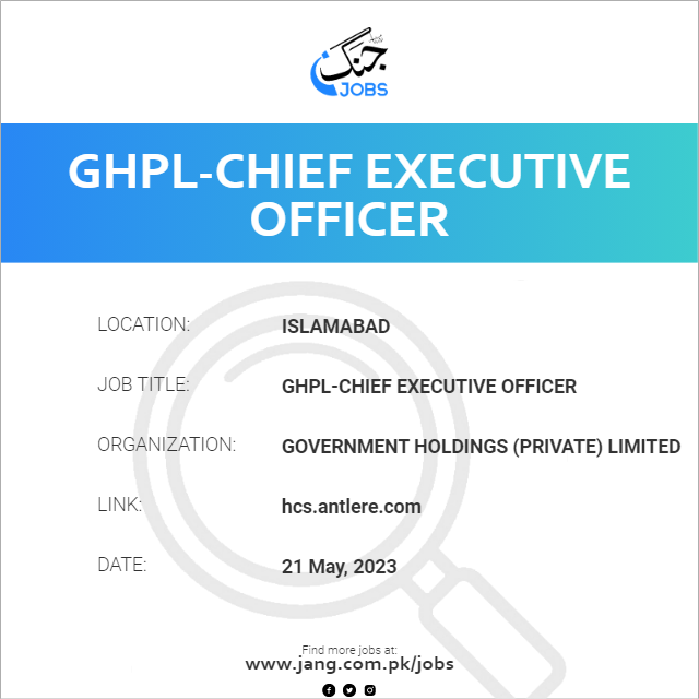 GHPL-Chief Executive Officer