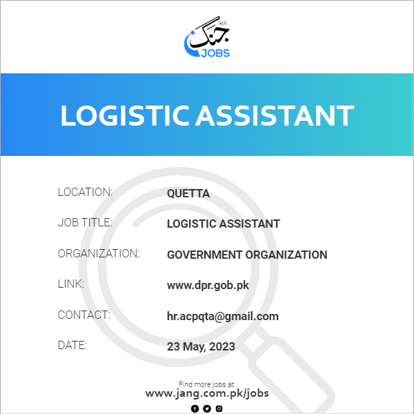 logistic-assistant-job-government-organization-jobs-in-quetta-64685