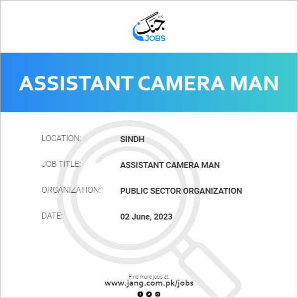 Assistant Camera Man Job Public Sector Organization Jobs in Sindh 65207