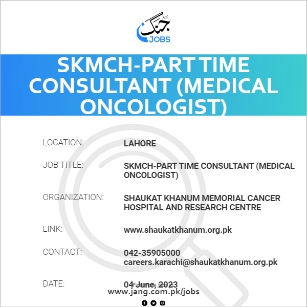 SKMCH-Part Time Consultant (Medical Oncologist)