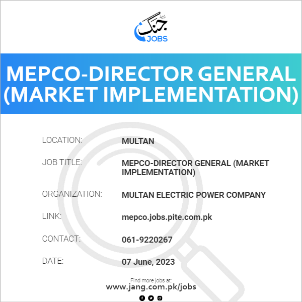 MEPCO-Director General (Market Implementation)
