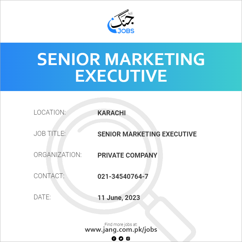 senior-marketing-executive-job-private-company-jobs-in-karachi-65730