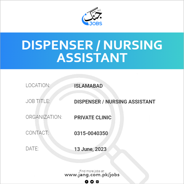 Dispenser / Nursing Assistant Job – Private Clinic - Jobs in Islamabad –  65785