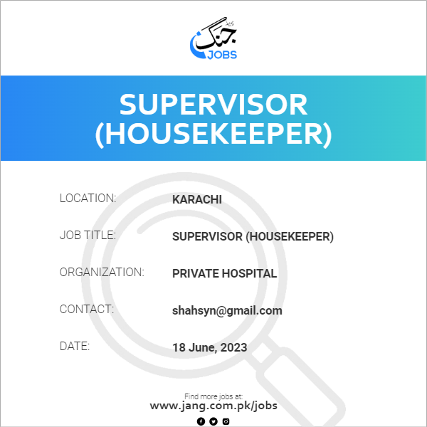 Supervisor (housekeeper) Job Private Hospital Jobs in Karachi 66116