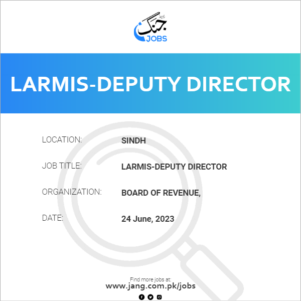 LARMIS-Deputy Director