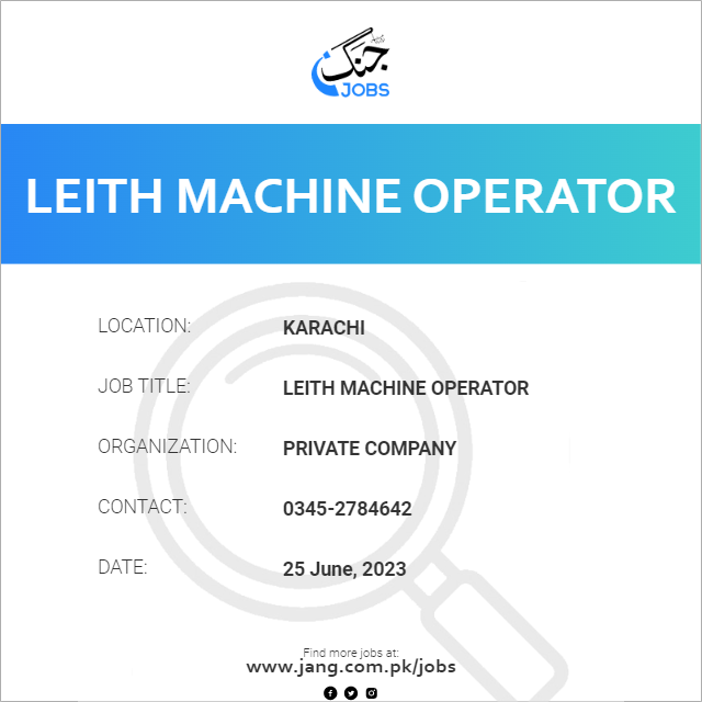 Leith Machine Operator