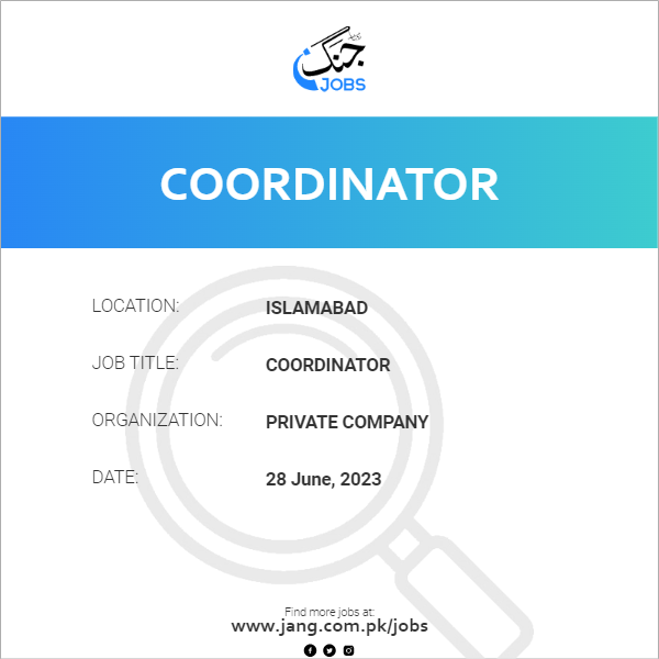 coordinator-job-private-company-jobs-in-islamabad-66759