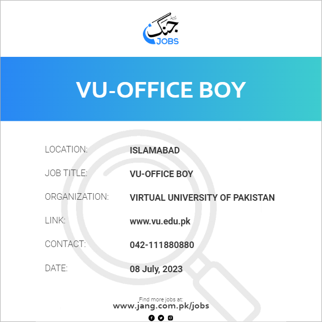 Vuoffice Boy Job Virtual University Of Pakistan Jobs in Islamabad