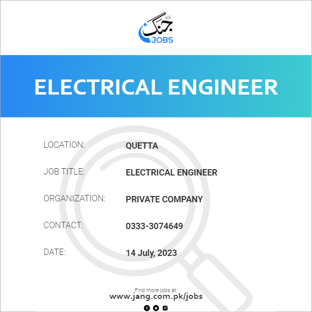 Electrical Engineer Job Private Company Jobs in Quetta 67476