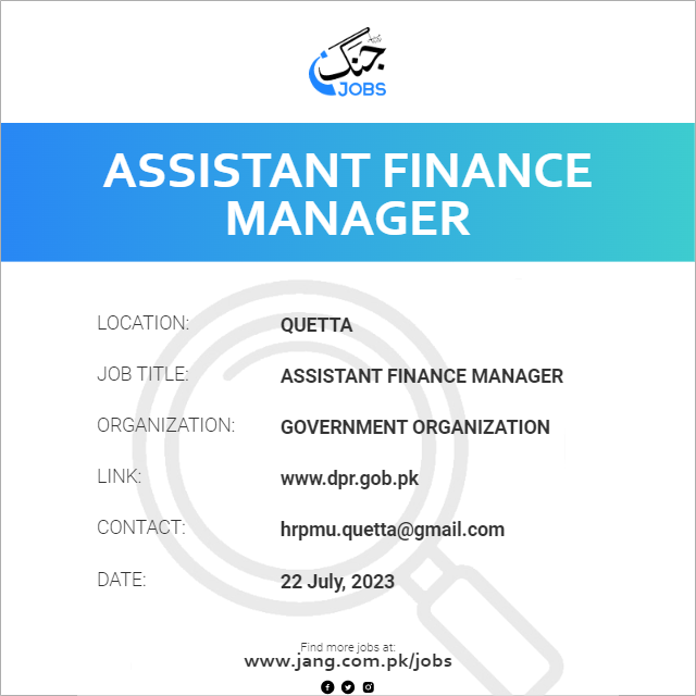 Assistant Finance Manager Job Government Organization Jobs In 