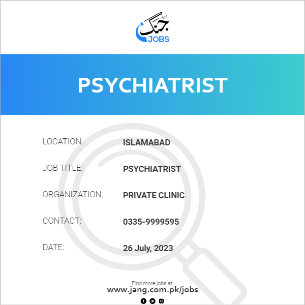 Psychiatrist Job Private Clinic Jobs in Islamabad 68232
