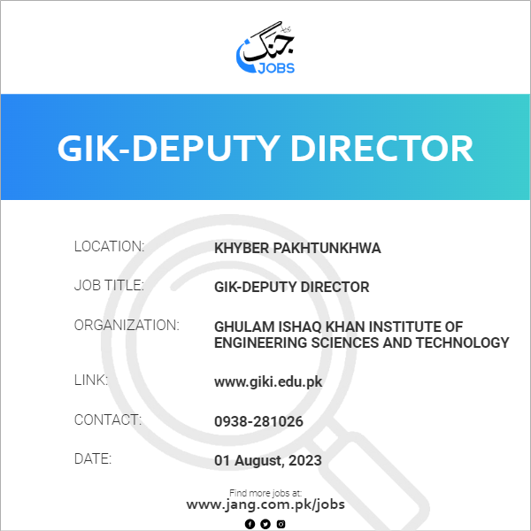 GIK-Deputy Director