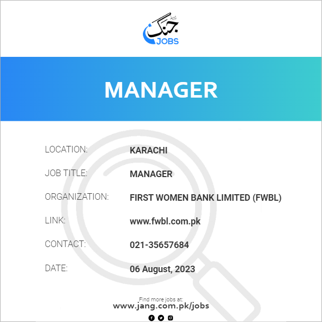 Manager Job First Women Bank Limited fwbl Jobs In Karachi 68671 manager-job-first-women-bank-limited-fwbl-jobs-in-karachi-68671