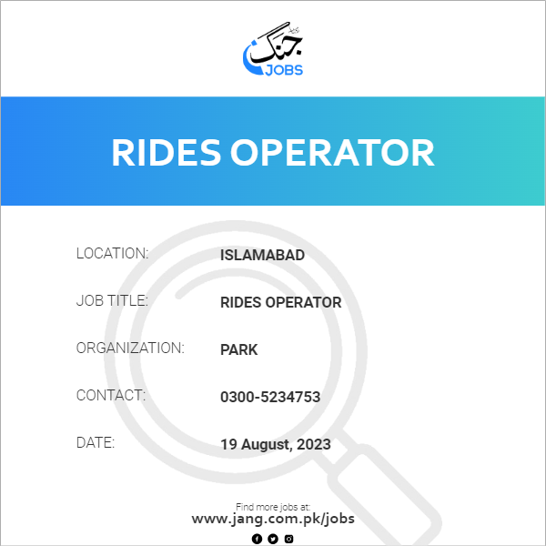 Rides Operator Job Park Jobs in Islamabad 69323