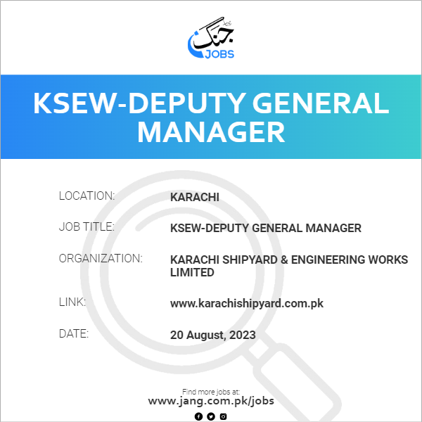 KSEW-Deputy General Manager