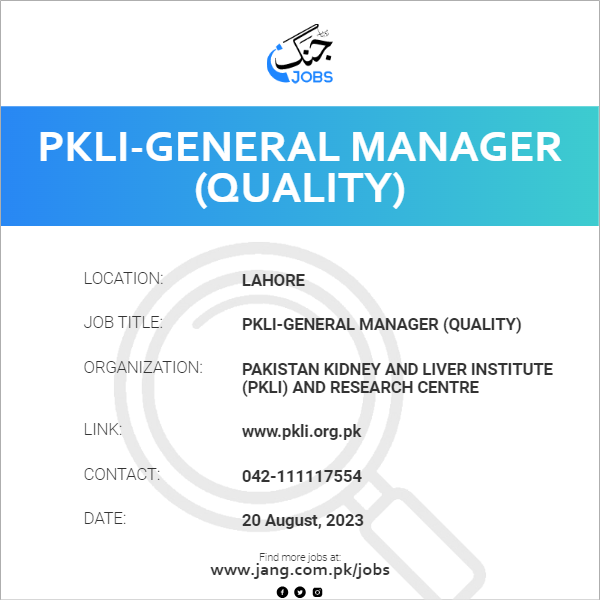 PKLI-General Manager (Quality)
