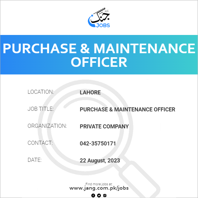 Purchase & Maintenance Officer