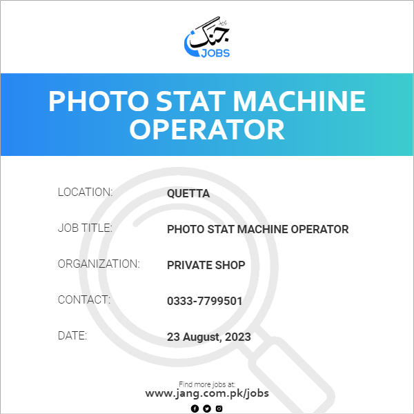 Photo Stat Machine Operator