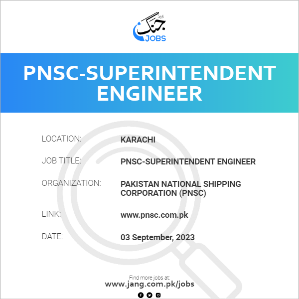 PNSC-Superintendent Engineer