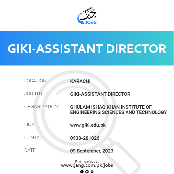 GIKI-Assistant Director